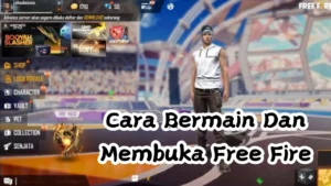 Cara-Bermain-Dan-Membuka-Free-Fire