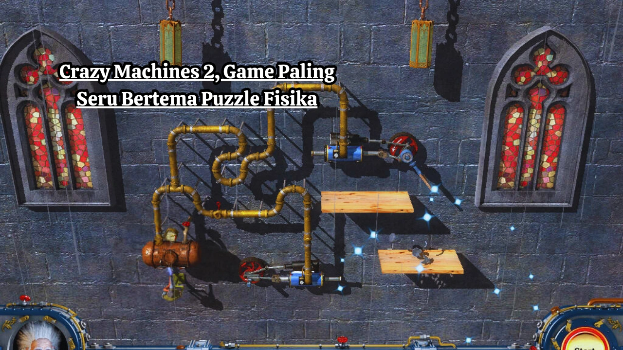 Crazy Machines 2, Game Paling Seru Bertema Puzzle Fisika