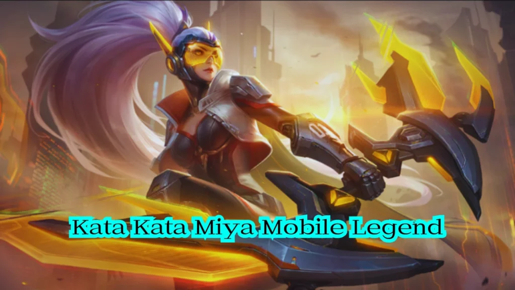 Kata-Kata-Miya-Mobile-Legend